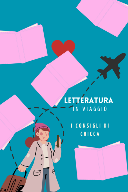 Letteratura in viaggio: #1 I consigli di Chicca